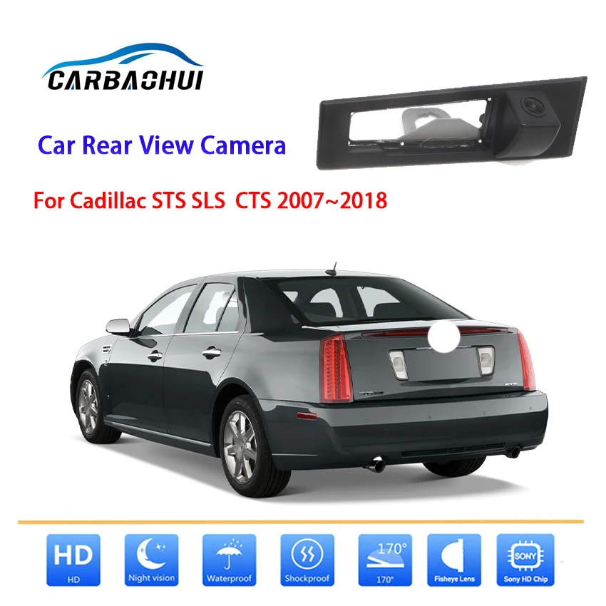 

car Rear View Back Up Camera For Cadillac STS SLS CTS 2007~2018 full HD CCD Waterproof high quality RCA Reverse Parking Camera