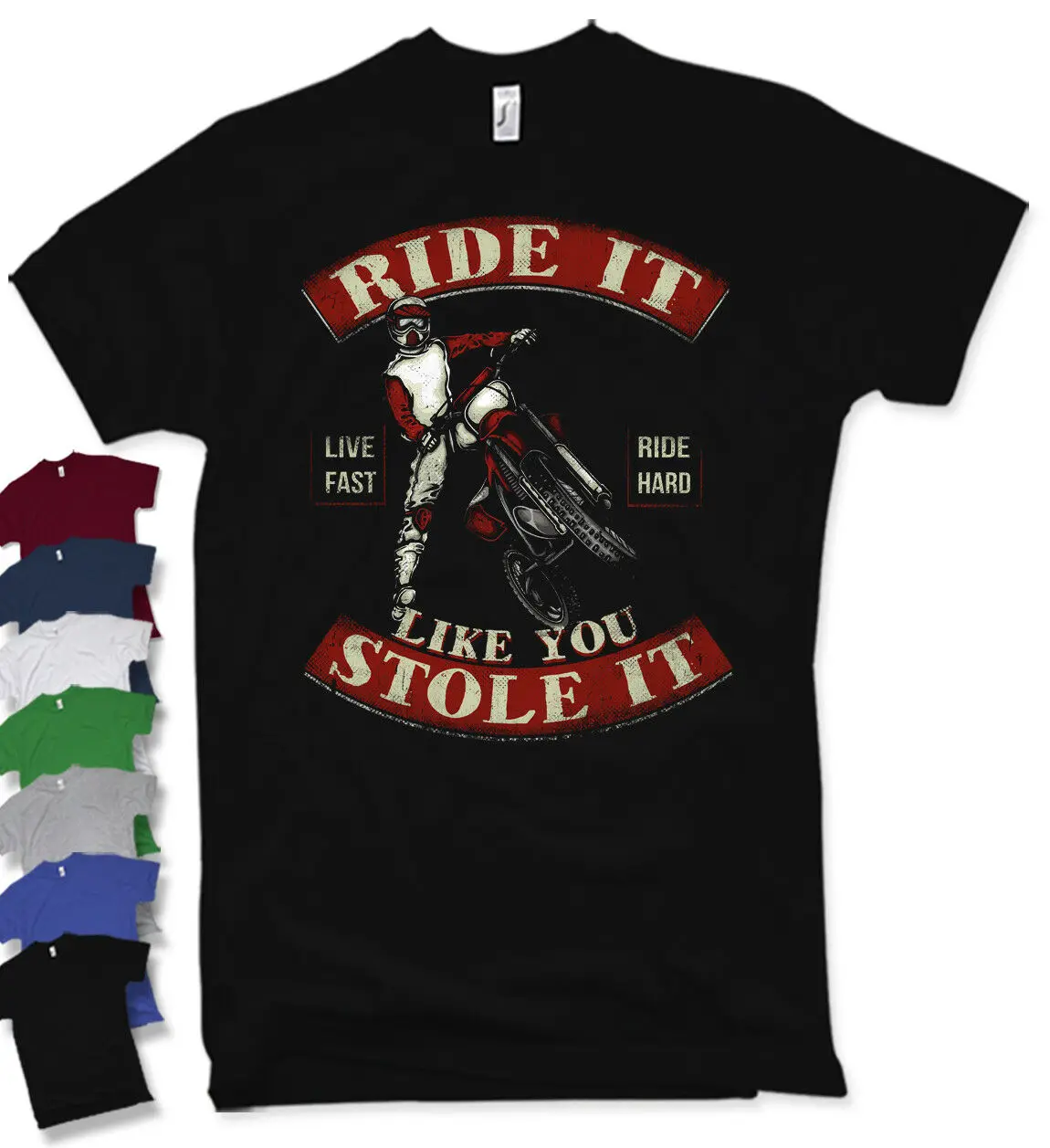 

T-Shirt-RIDE IT LIKE YOU STOLE IT-Enduro Freestyle motocross Biker Sizes S-XXL- show original title