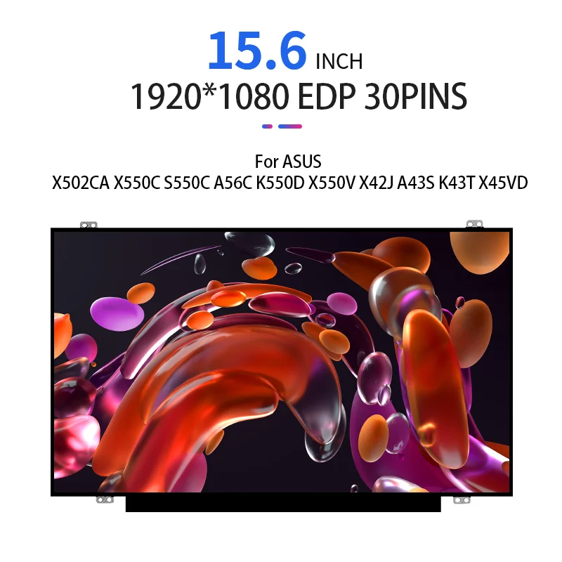 

15.6 Inch Laptop Lcd Screen for ASUS X502CA X550C S550C A56C K550D X550V X42J A43S K43T X45VD IPS Laptop Display 1366x768 EDP
