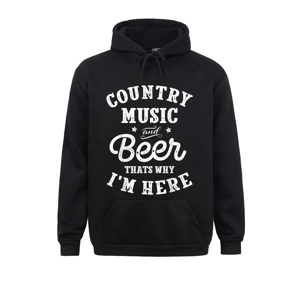 

Country Music And Beer Thats Why Im Here Funny Top Sweatshirts Funky Long Sleeve Printed On Women Men Hoodies Clothes Winter