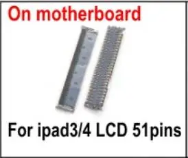 ipad3 4 LCD 51pin 5 шт. сенсорный экран ЖК-дигитайзер сенсорный FPC разъем платы Pin для iPad 2/3/4 5 6 mini 1 2 3 4 на материнской плате на flex - Цвет: ipad3 4 LCD 51pin