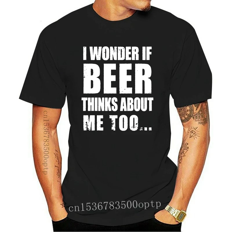 

New Men's T-shirt Large - I wonder if Beer Thinks About Me too