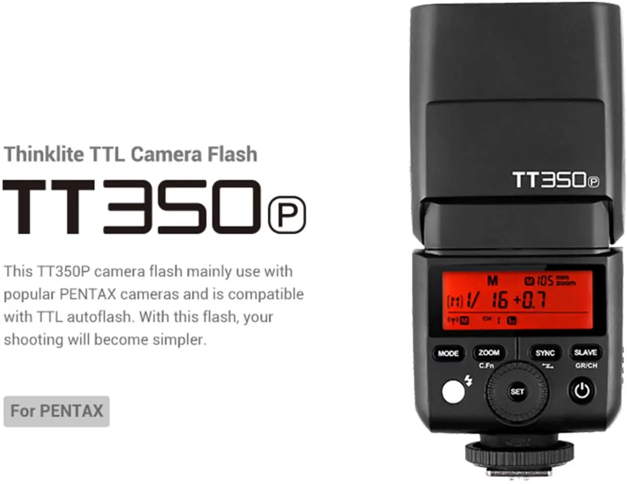 

Godox TT350P Mini TTL Flash Speedlite 2.4G Wireless GN36 1/8000s HSS for PENTAX 645Z, K-3II, K-1, KP, K-50, K-S2, K70