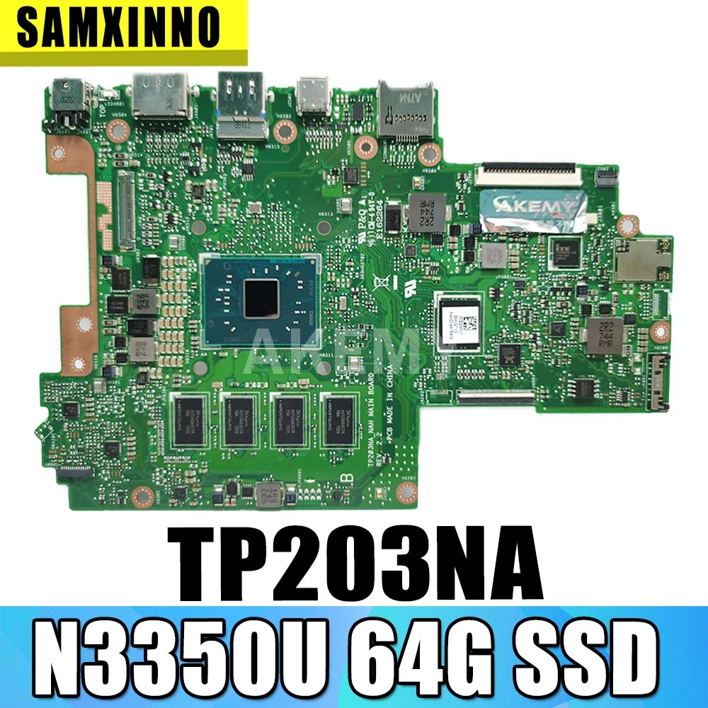 

SAMXINNO For Asus VivoBook Flip 12 TP203NA TP203NAH Laotop Mainboard TP203NA Motherboard W/ N3350U 2GB RAM 64G SSD