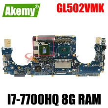 for ASUS ROG S5V GL502VML GL502VMK GL502VM laptop motherboard GL502VMZ notebook mainboard I7-7700HQ CPU 8GB RAM GTX1060-V6G