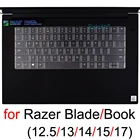 Чехол для клавиатуры Razer Blade 15 17 Pro Stealth Book 13 14 2021 2020 2019 2018 2017 RZ09, силиконовый защитный чехол для ноутбука