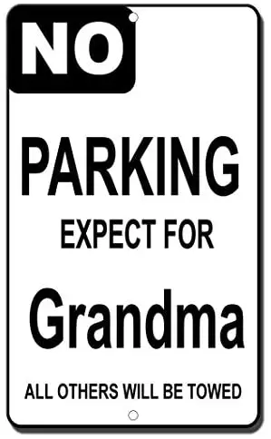 

Crysss No Parking Expect for Grandma Novelty Funny 12 X 8 Inches Metal Sign