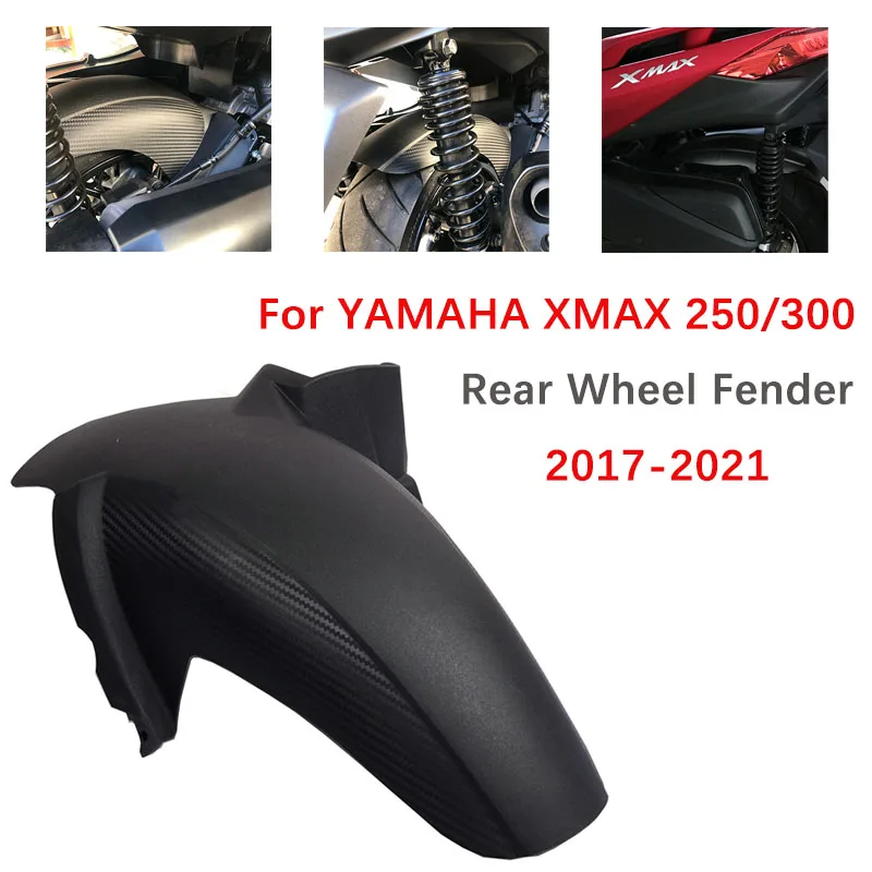 

For YAMAHA X-MAX XMAX 250 300 XMAX300 2017-2019 Motorcycle Accessories Rear Fender Mudguard Cover Splash Guard Scooter Mudguard