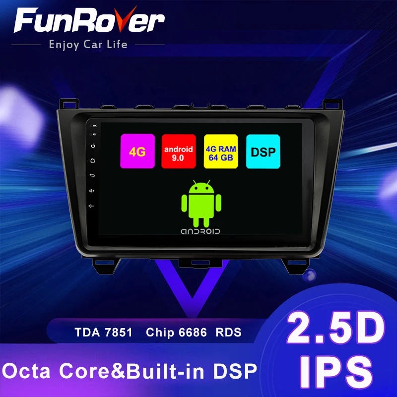 Funrover 4G + 64G DSP Android 9 0 Автомобильный мультимедийный плеер радио gps стерео для Mazda 6 2007