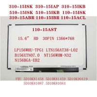 for ideapad 510 15isk 510 15ikb 110 15isk 15 6%e2%80%9dhd lcd screen 5d10k81458 5d10k81459 5d10k90419 5d10k81087 5d10k81084