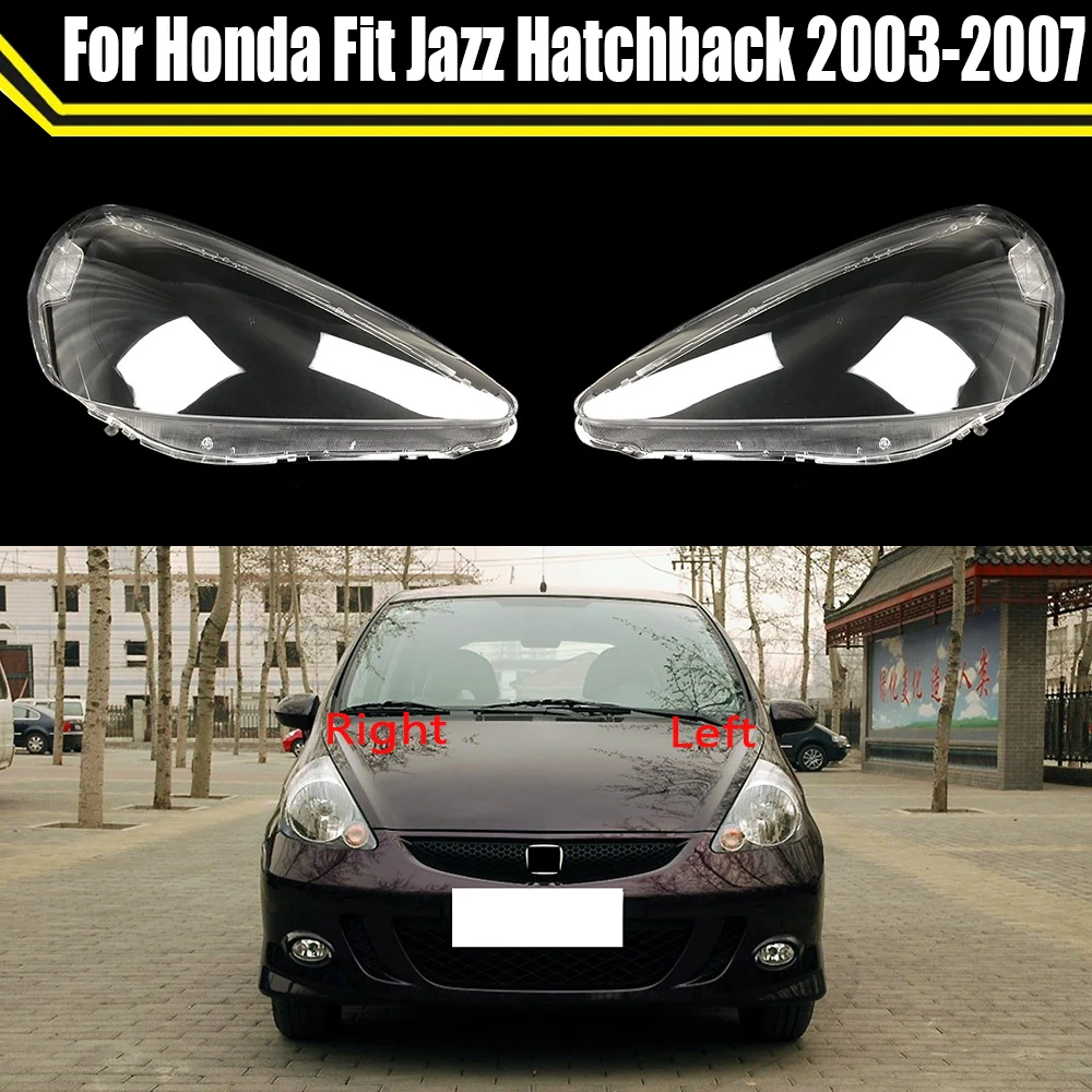 Tapas de luz de coche para Honda Fit Jazz Hatchback 2003 ~ 2007, cubierta de faro de coche, pantalla de Lámpara transparente, carcasa de lente de vidrio