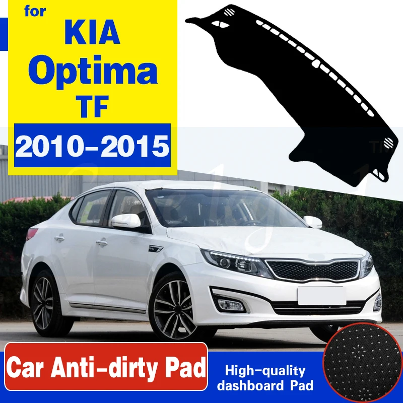 Alfombrilla antideslizante para KIA Optima TF 2010 ~ 2015 K5, cubierta para salpicadero, parasol, accesorios para alfombra 2012, 2013, 2014, 2015