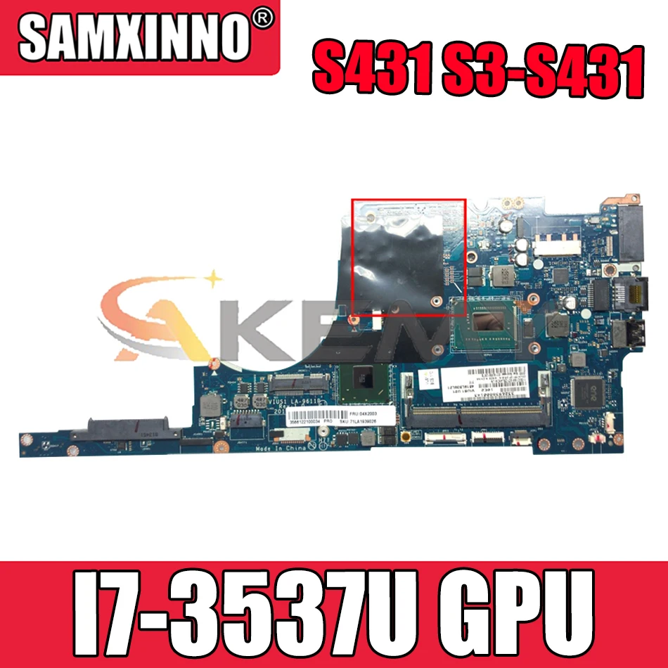 

Akemy VIUS1 LA-9611P подходит для Lenovo Thinkpad S431 S3-S431 Материнская плата ноутбука 04X2003 процессор I7 3537U HM77 DDR3 тест РА