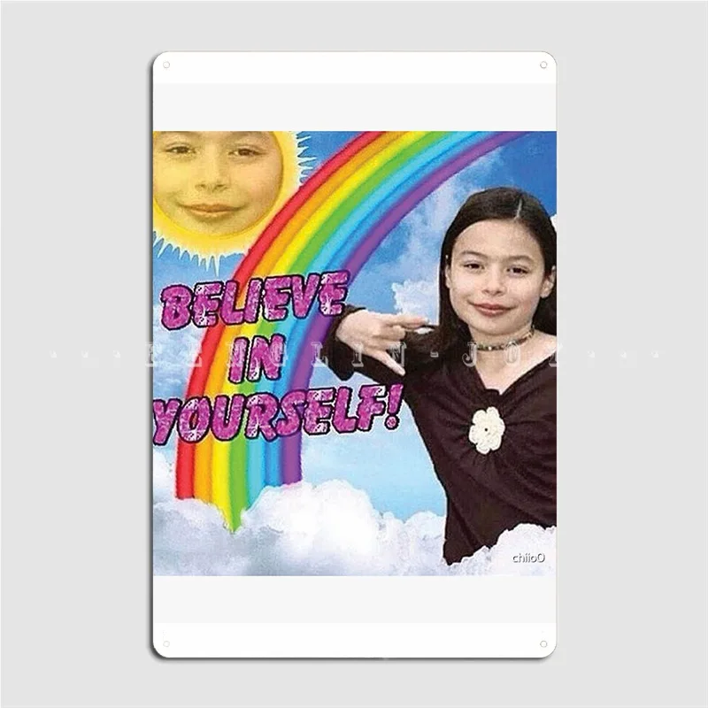 

Believe In Yourself Metal Sign Mural Painting Living Room Cinema Kitchen Designing Tin Sign Poster