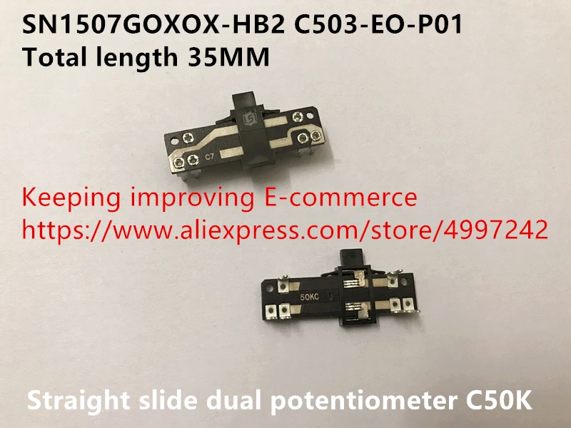Оригинальный новый 100% SN1507GOXOX-HB2 C503-EO-P01 35 мм прямой слайд двойной потенциометр C50K