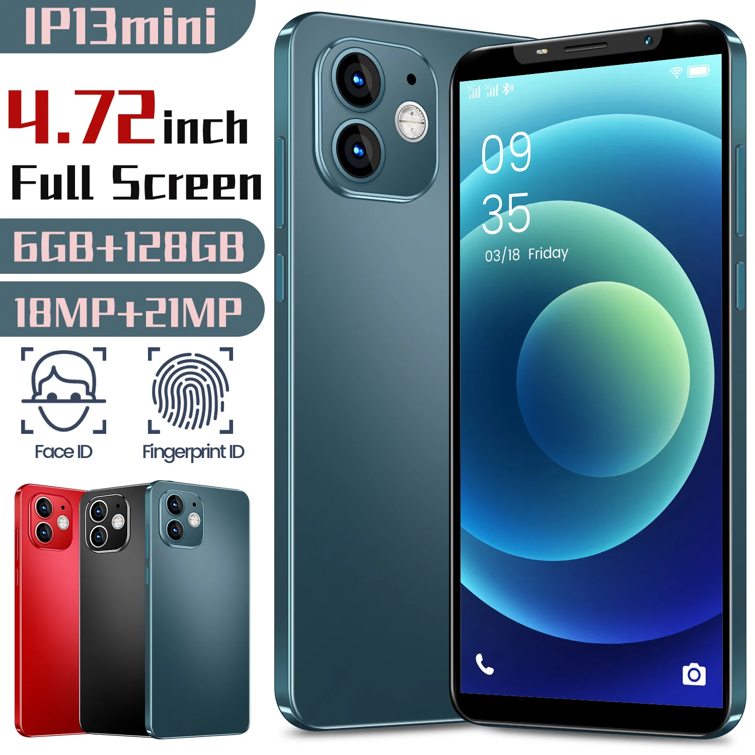 

4.72 Inch IP13mini Global Version Smartphone 6+128GB 4300mAH Android10 Full Screen Support Google Face Unlock 5G Network Phone