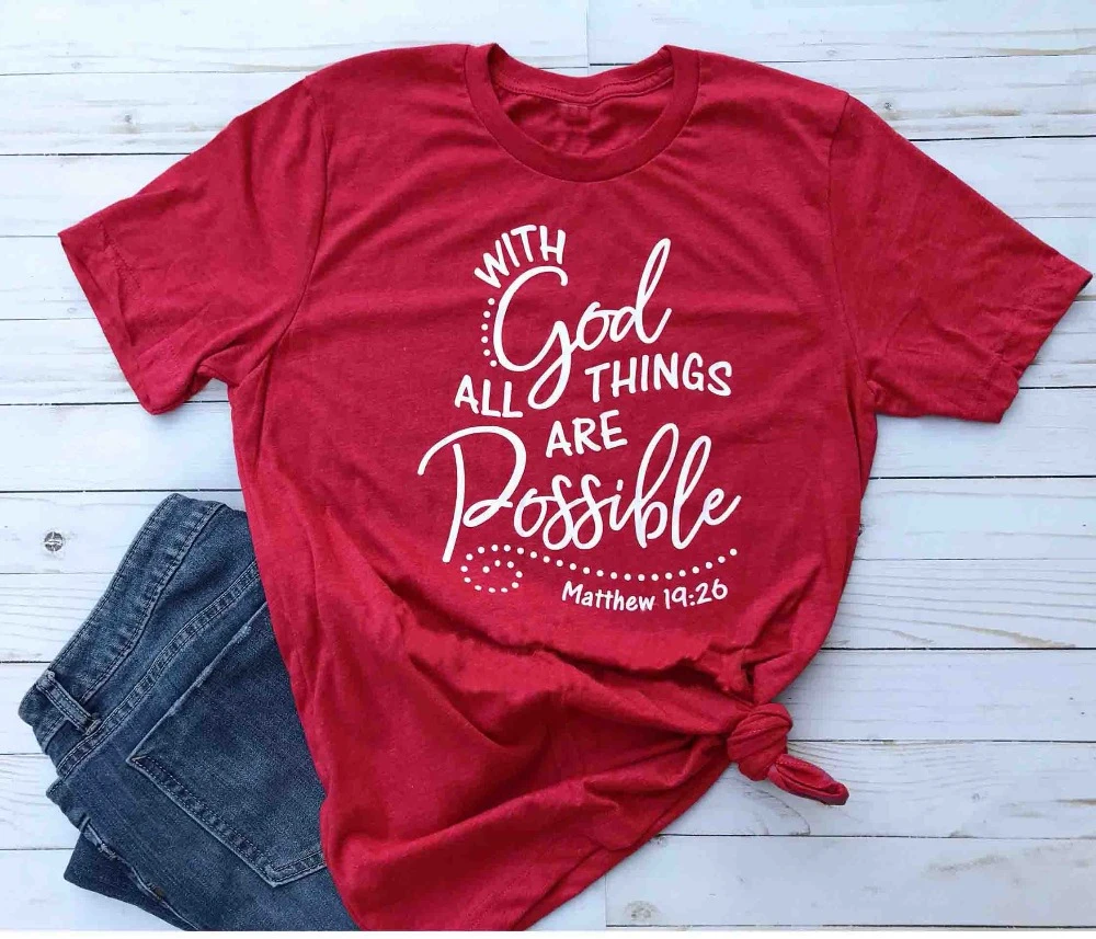 

With God all things are Possible Shirt Matthew 19 26 Christian Faith Religious t-Shirt women Bible Verse tee graphic top- K273