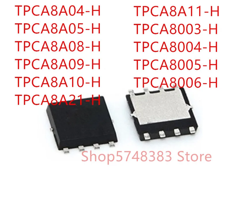10PCS TPCA8A04-H TPCA8A05-H TPCA8A08-H TPCA8A09-H TPCA8A10-H TPCA8A21-H TPCA8A11-H TPCA8003-H TPCA8004-H TPCA8005-H TPCA8006-H
