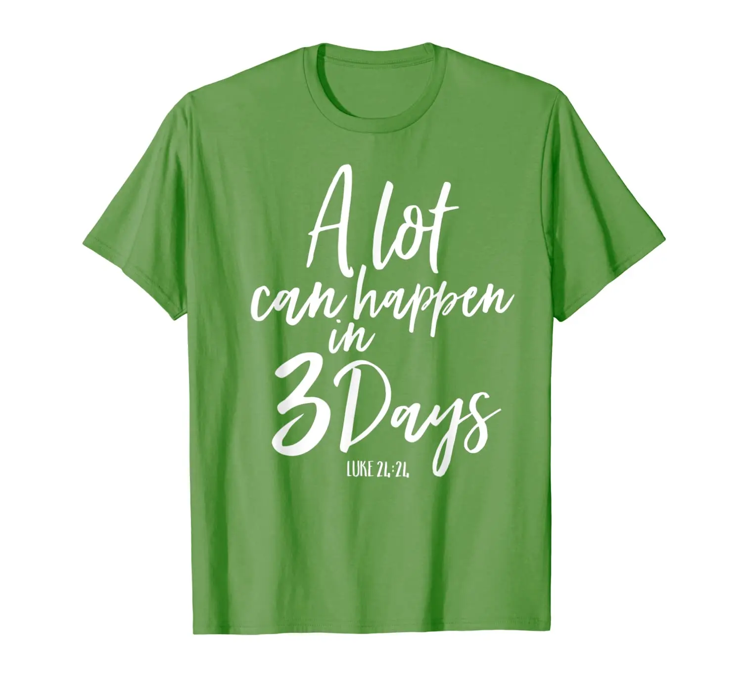 

A Lot Can Happen In 3 Days He Is Risen Shirt Easter Tee