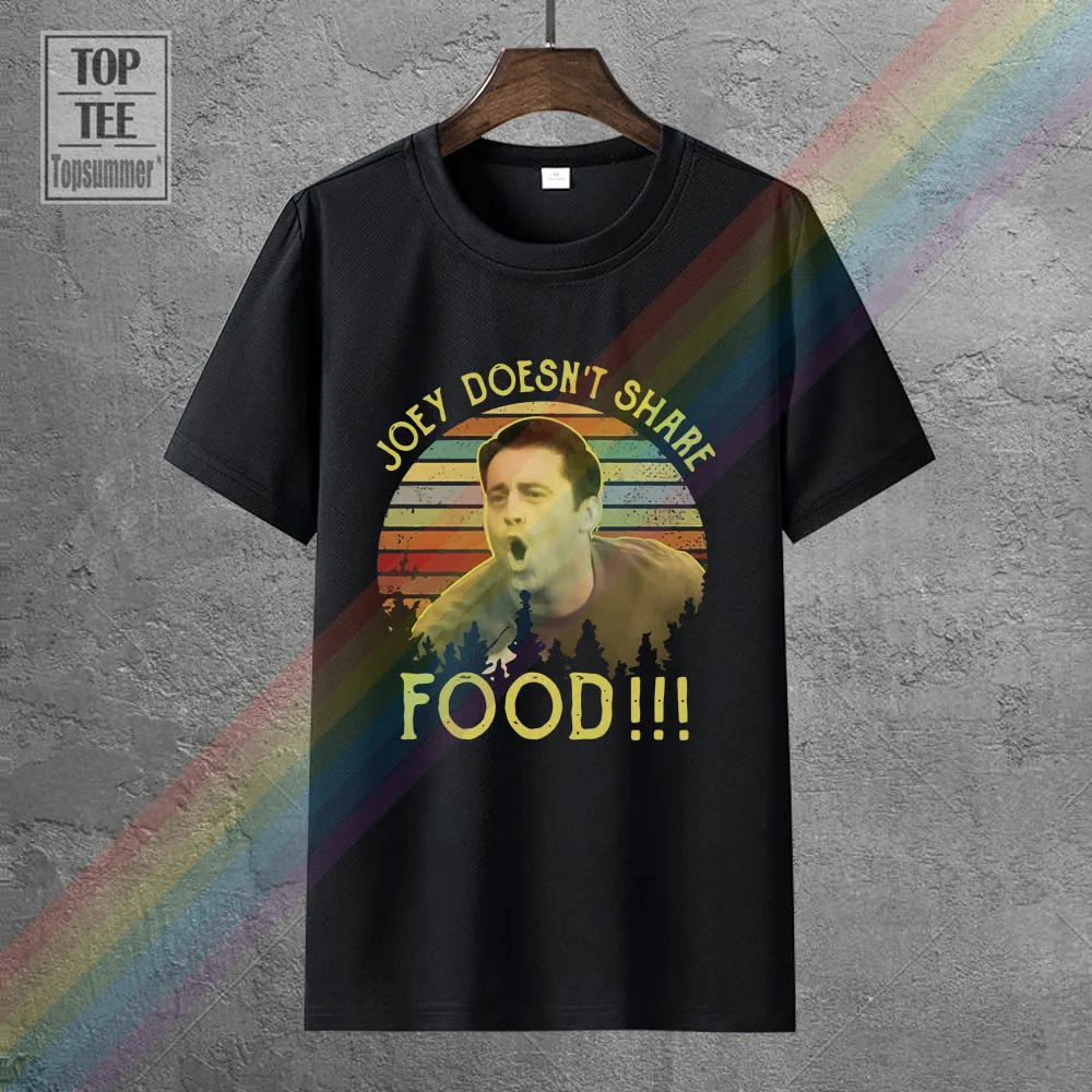 

Joey Friends Joey Doesn'T Share Food Vintage T Shirt Black Cotton Men S 4Xl