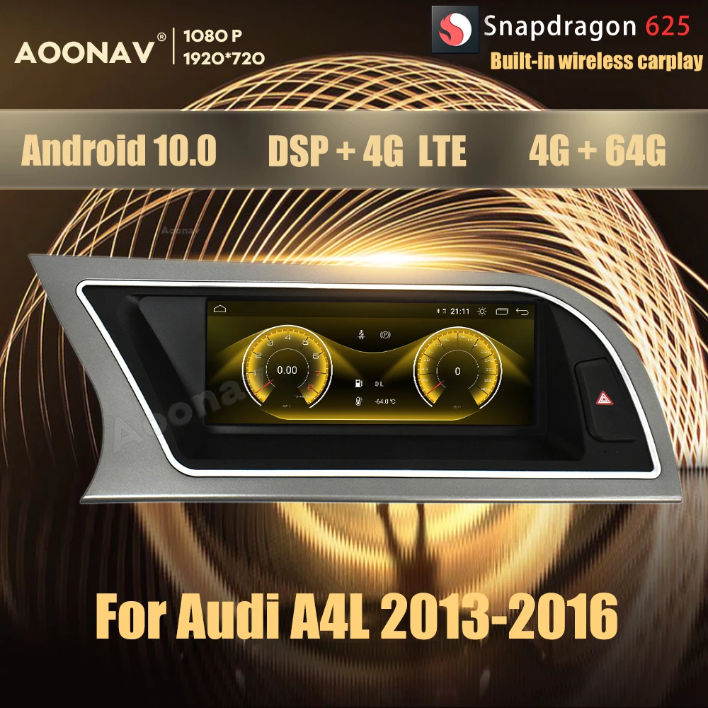 

Автомобильный мультимедийный DVD-плеер, экран 8,8 дюйма, 8 ядер, 4 Гб + 64 ГБ, Android 10,0, Snapdragon 625, GPS для Audi A4L 2013-2016