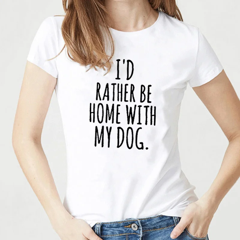 Я лучше буду дома с принтом собаки летняя футболка для женщин Круглый Хлопок