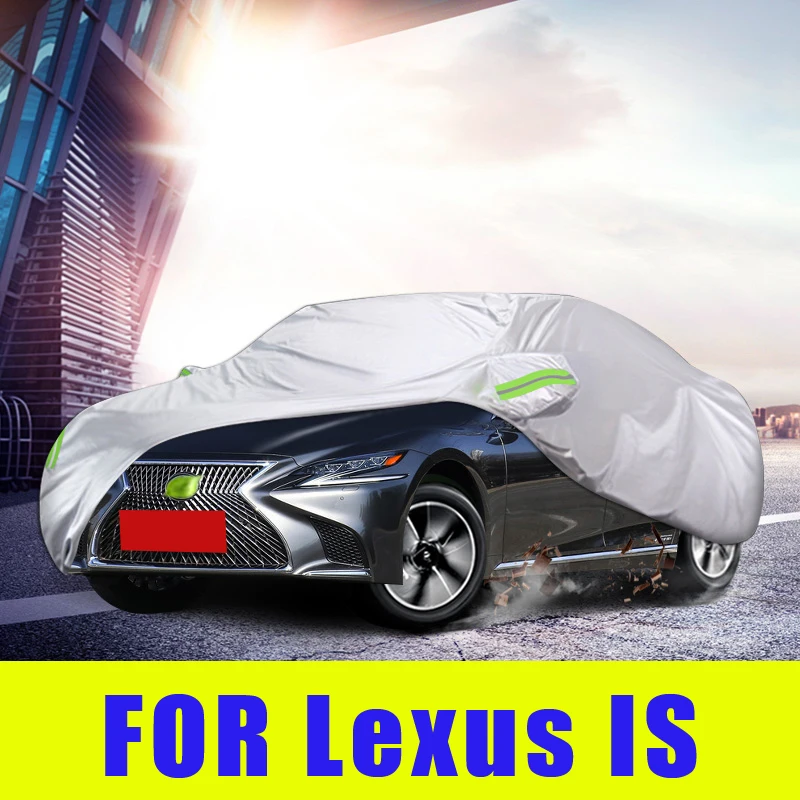 Waterproof Full Car Covers Outdoor Sunshade Dustproof Snow For Lexus IS250 IS300 IS350 Accessories