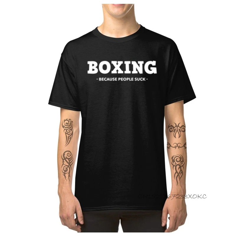

Men T-Shirts Boxing Because People Suck Printed On Tees 100% Cotton O Neck Men's T Shirts Fashionable Tee-Shirt Summer/Fall