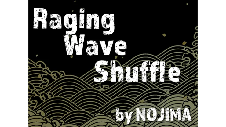 

Raging Wave Shuffle by Nojima - magic tricks