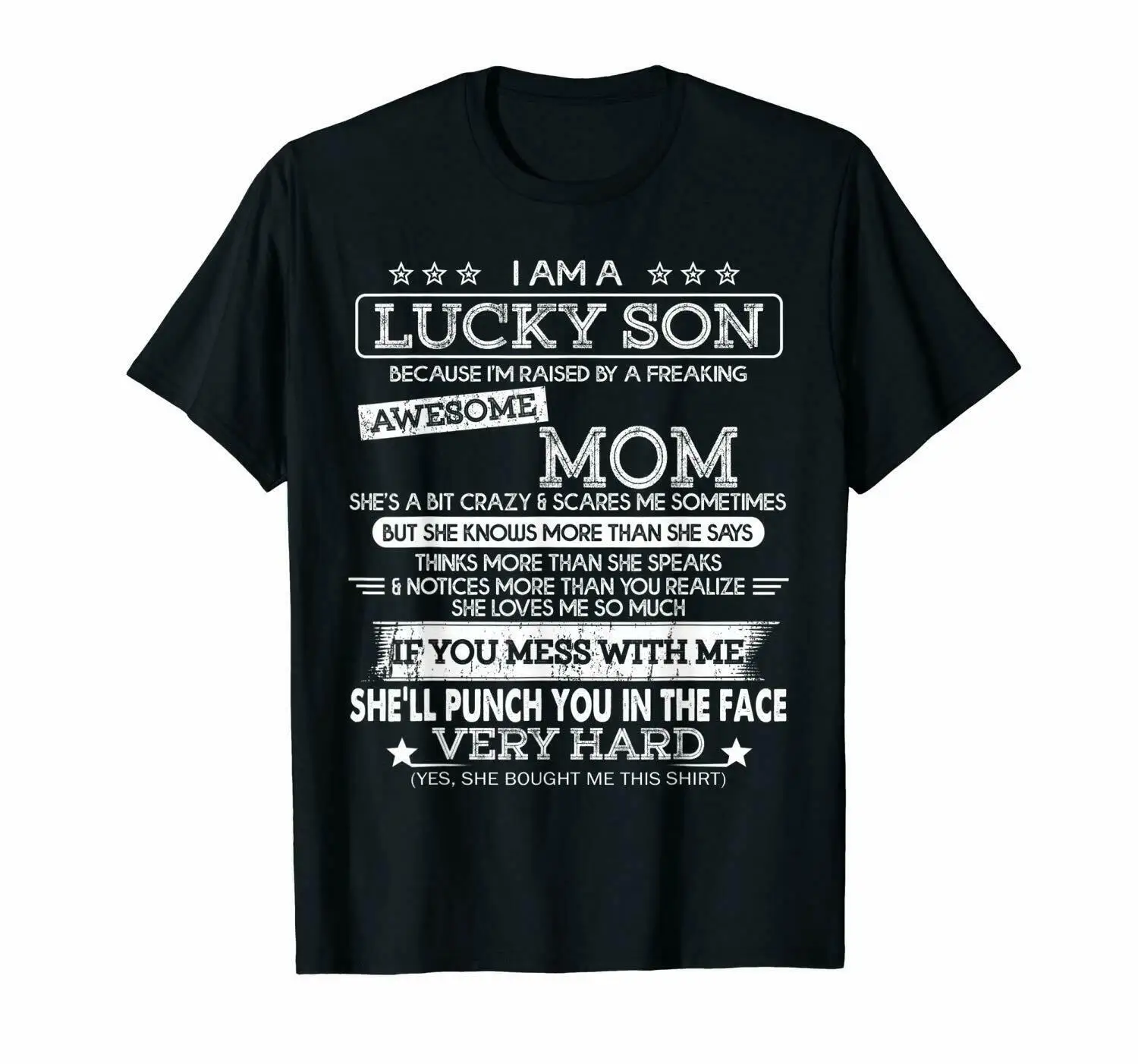 

I Am A Lucky Son I'M Raised By A Freaking Awesome Mom T-Shirt