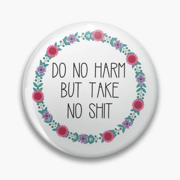 

Do No Harm But Take No Soft Enamel Pin Badge Decorative Clothes Badge Lapel Pin Brooch Jewelry for Women