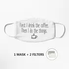 First I drink the coffee Mask противопылевая маска, ветрозащитная многоразовая маска смываемая маска для лица Mouth