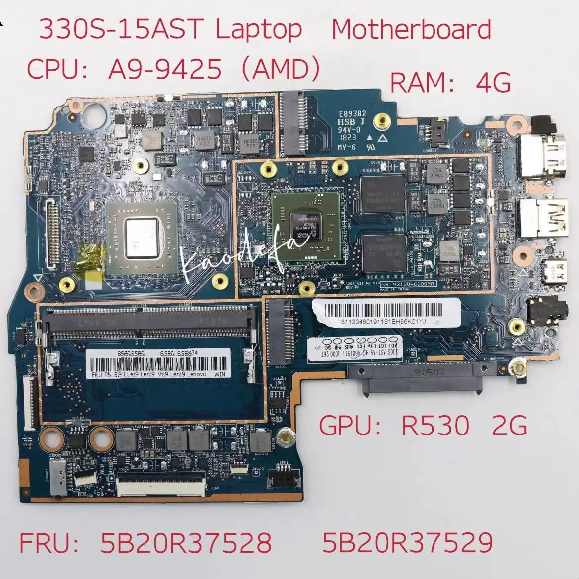 

MB 3N81F9 для Lenovo Ideapad 330S-15AST, материнская плата для ноутбука, ЦП: A9-9425 AMD GPU:R530 2G RAM:4G DDR4 FRU: 5B20R37528 5B20R37529