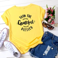 summer womens t shirt thankful greatful blessed t shirt women oversized sexy tops short sleeve multicolor t shirt women clothes
