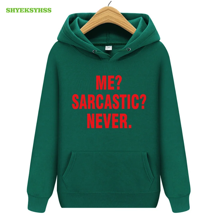 

2020 new men's hoodie Me Sarcastic Never Letter Print Hoodies Men's Funny Costume Tops Satire Gift Joke Hip Hop Sweatshirt