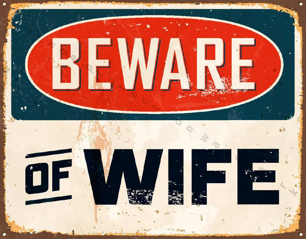 

BEWARE OF WIFE VINTAGE RETRO METAL TIN SIGN POSTER WALL PLAQUE