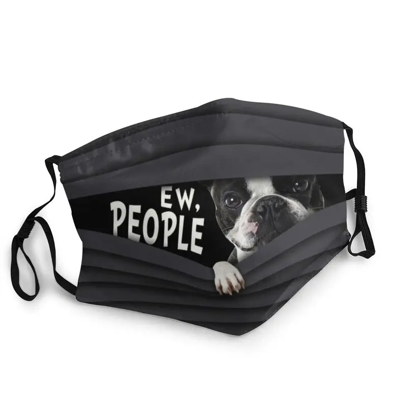 

Boston Terrier Ew People Mouth Face Mask Washable Unisex Adult Puppy Dog Mask Anti Dust Haze Protection Cover Respirator Muffle