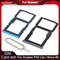 sim card tray for huawei p30 lite sim card holder for huawei nova 4e reader holder micro sd adapter connector replacement parts