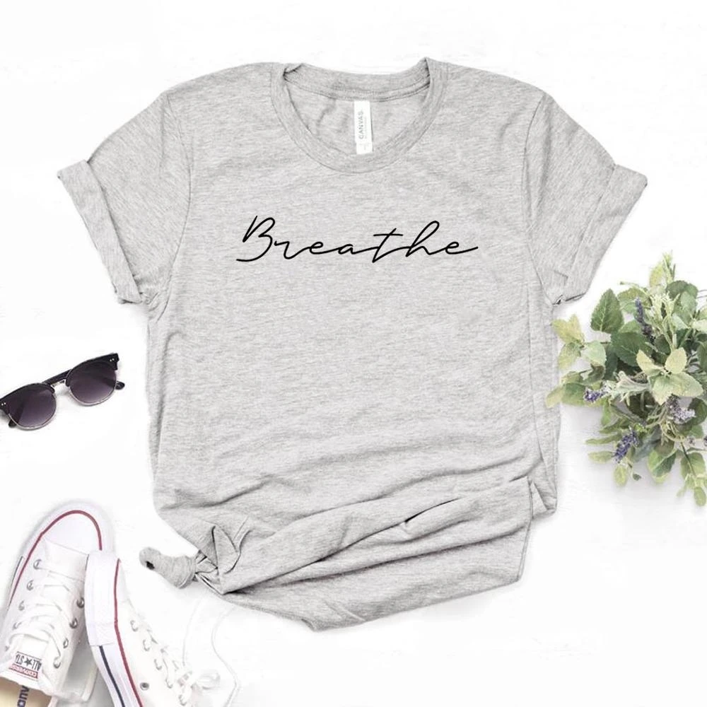 

Breathe yoga Print Women tshirt Casual Funny t shirt For Yong Lady Girl Top Tee