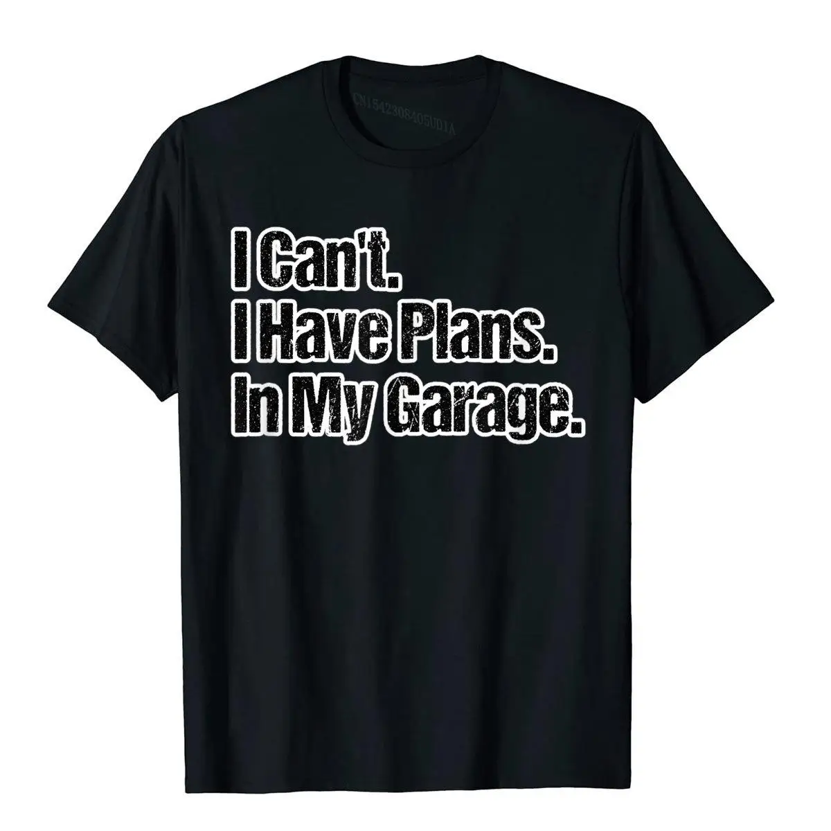 

Funny Car Guy Gift I Can't I Have Plans In My Garage T-Shirt T Shirt Funny Leisure Cotton Men Top T-Shirts Hip Hop