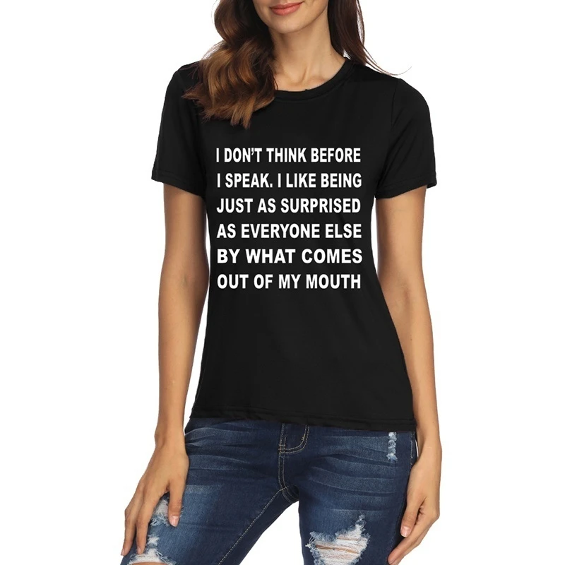 

I Don'T Think Before I Speak t shirt Cute Letters Printed Short Sleeves camisetas aesthetic slogan goth street style tees-J772