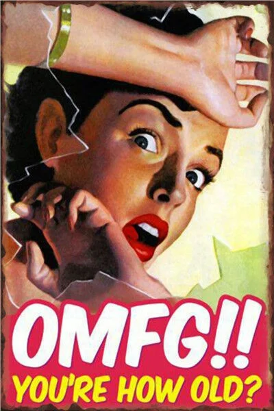 

Metal Tin Sign OMFG! you are how old Decor Bar Pub Home Vintage Retro
