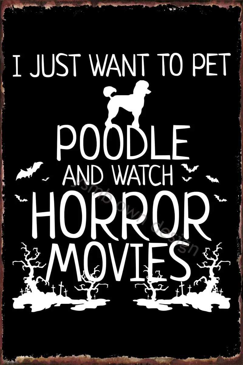 

Halloween Movie Poodle Retro Vintage Metal Sign Tin Sign Tin Plates Wall Decor For Art Man Cave Cafe Pub Home Club