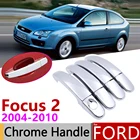 Для Ford Focus 2 MK2 MK2.5 2004  2010 хромированные дверные ручки крышки наклейки на автомобиль отделкой набор из 4Dr 2005 2006 2007 2008 2009