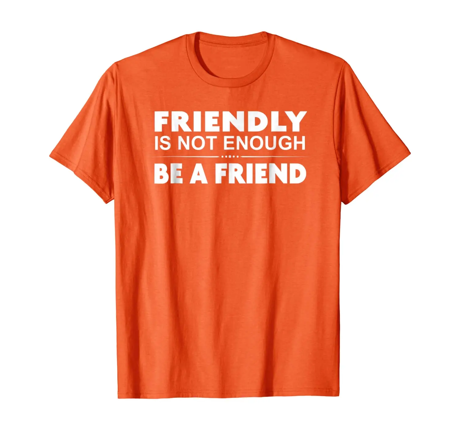

Be a Friend T-Shirt - Choose Kind Precept Shirt