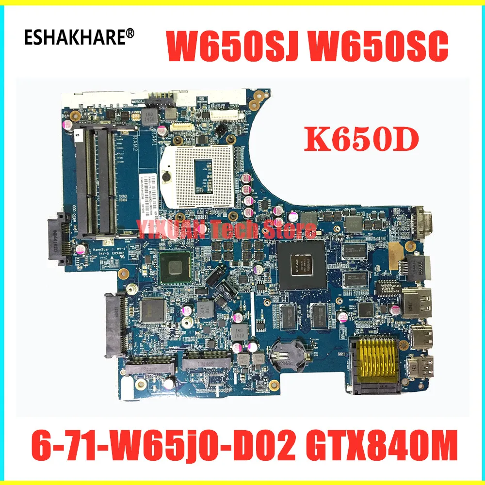 W650SJ W650SC для ноутбука CLEV0 K650D G150S K610C K590C материнская плата 6-71-W65J0-D02 PGA947 GPU GTX850M