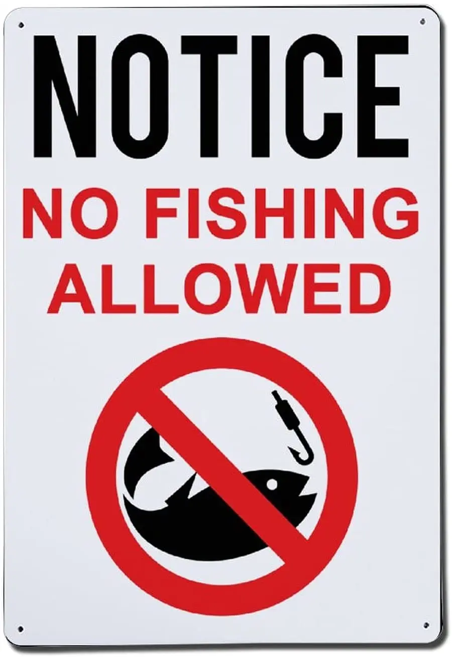 

Aluminum Signs Metal Sign Warning Sign Notice Sign Notice No Fishing Allowed Metal Sign for Garage Garden Craft Bar Road