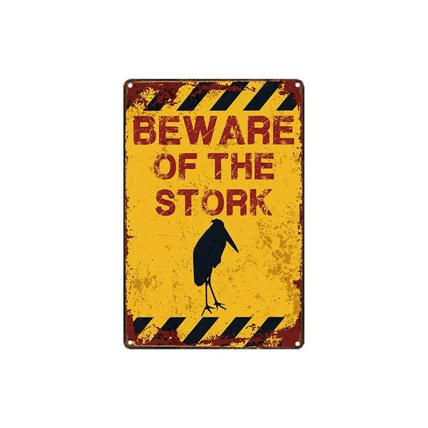 

Metal Tin Sign beware of the stork Decor Bar Pub Home Vintage Retro