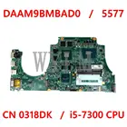 Материнская Плата ЦП CN 0318DK DAAM9BMBAD0 i5-7300 для Dell Inspiron 15 5577 материнская плата для ноутбука 100% протестирована работает хорошо