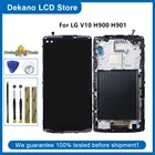 ЖК-дисплей 5,7 дюйма для LG V10 H960 H968 H900 VS990, с рамкой, инструменты для замены экрана